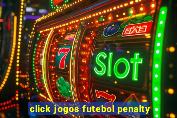 click jogos futebol penalty